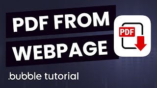 Pdf Generator In Bubble From A Webpage - Bubble.io Tutorial