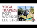 Yoga Trapeze Stretches for Beginners - 15-Minute Legs, Core, and Balance Flow for Post-Workout