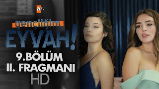 Gençliğim Eyvah 9 Bölüm 2 Fragmanı