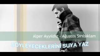 Alper Ayyildiz - Ağustos Sirilsiklam