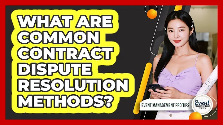 What Are Common Contract Dispute Resolution Methods?