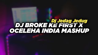 DJ YOU BROKE ME FIRST X OCELEHA INDIA MASHUP FULLBEAT TERBARU 2022