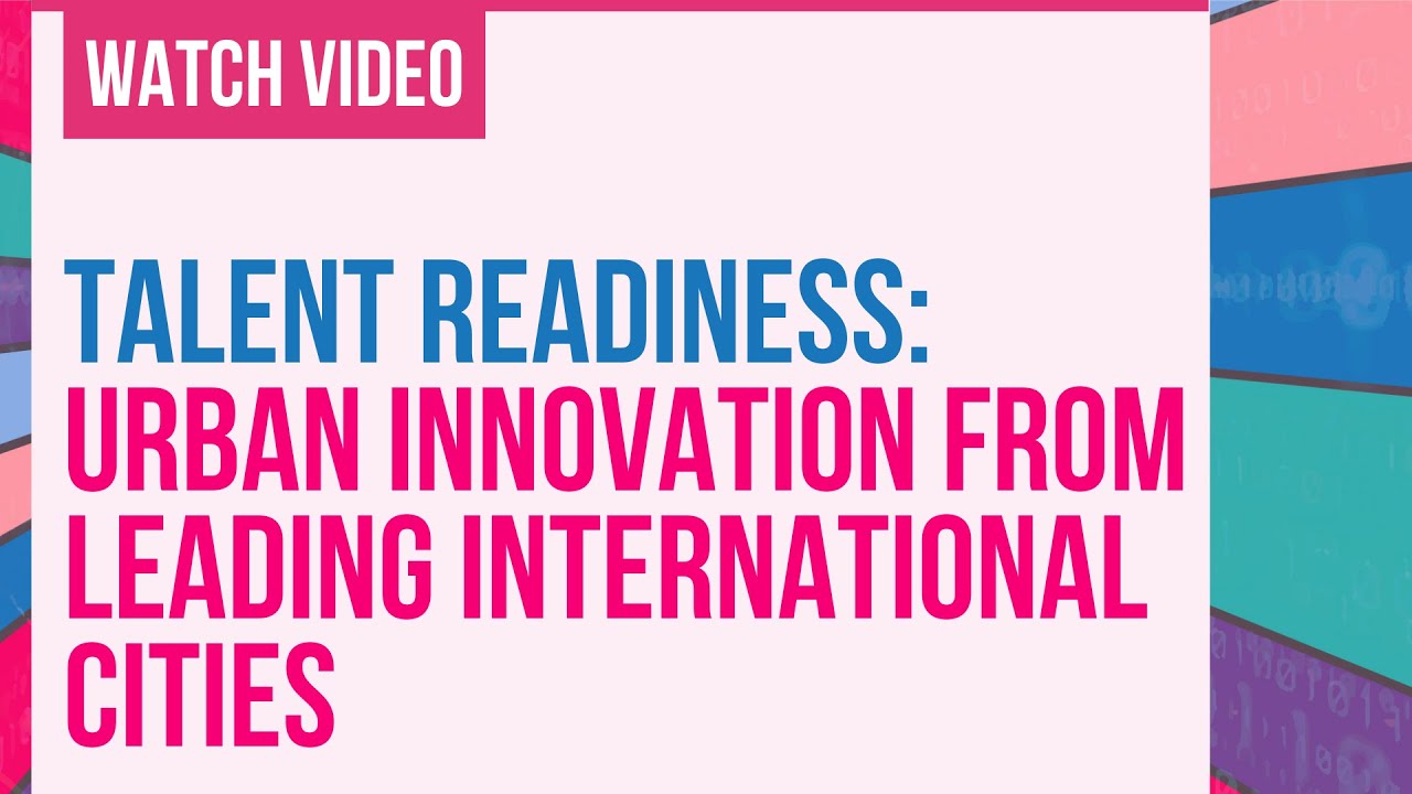 Talent Readiness: Urban Innovation from Leading International Cities