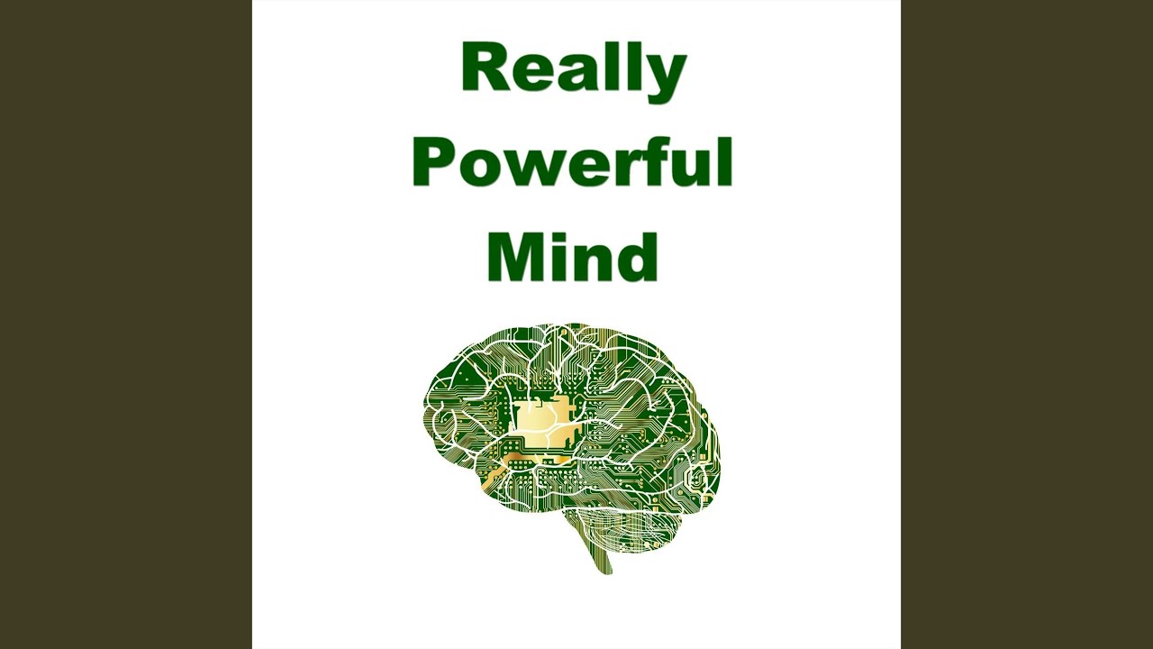 Watch Really Powerful Mind on YouTube Watch Really Powerful Mind on YouTube
