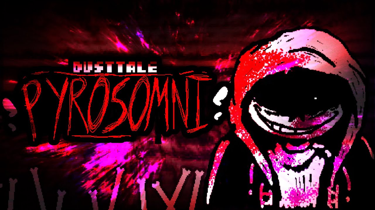 DustTale - PYROSOMNI | UNDERTALE Fangame | CansCdk's Take - YouTube