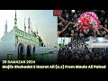 Live 20 ramzan 2024 majlis shahadat e hazrat ali as from from maula ali pahad hyderabad