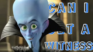 Can I Get A Witness Megamind 2010 - Music Edit.
