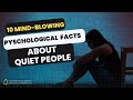 10 Interesting Psychological Facts About Quiet People PsychologyFacts QuietPeople 10 Interesting Psychological Facts About Quiet People PsychologyFacts QuietPeople