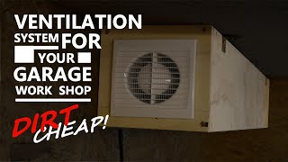 Dirt Cheap Shop Garage Ventilation System | DIY |