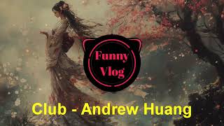 Club - Andrew Huang