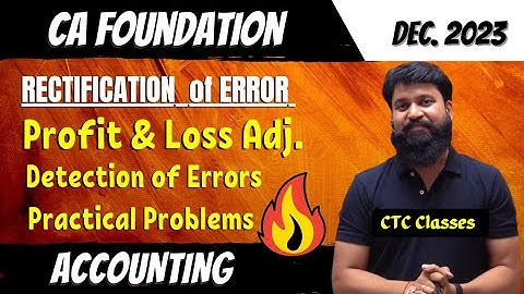 Profit & Loss Adjustment Accounts in Rectification of Errors I CA Foundation ROE I CTC Classes