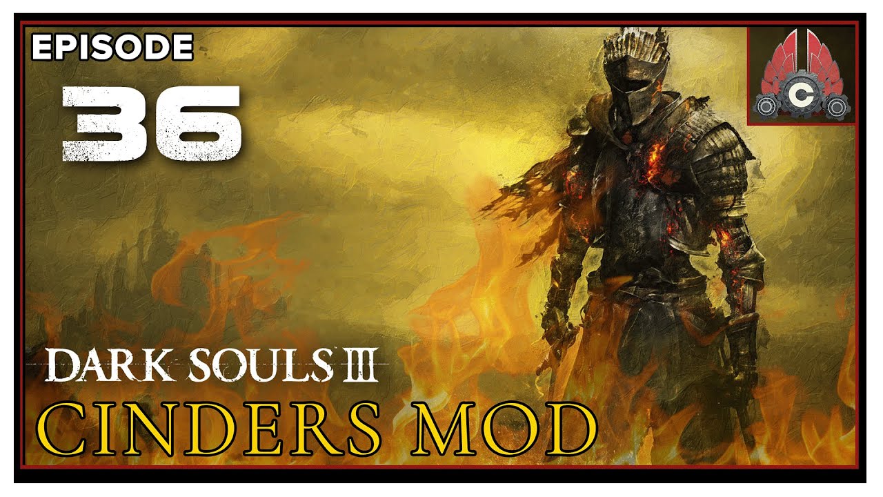 CohhCarnage Plays Dark Souls 3 Cinder Mod - Episode 36
