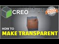 Creo How To Make Part Transparent Tutorial