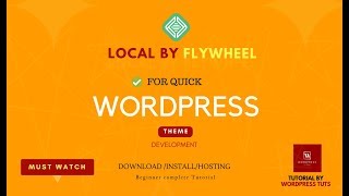 Local by Flywheel - Installing WordPress on your computer Fast, Easy ,Free.