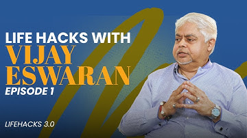 LifeHacks 3.0 with Vijay Eswaran | Episode 1  | Grit & Resilience: How to Keep Going