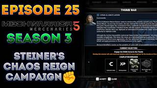 Steiner's Chaos Reign Campaign! ✊ (mechwarrior 5 All Dlcs Voter Season 3 Episode 25)
