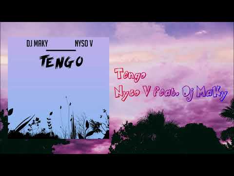 Dj MaKy - Tengo (feat. Nyso V) [Oficial Lyrics] - YouTube