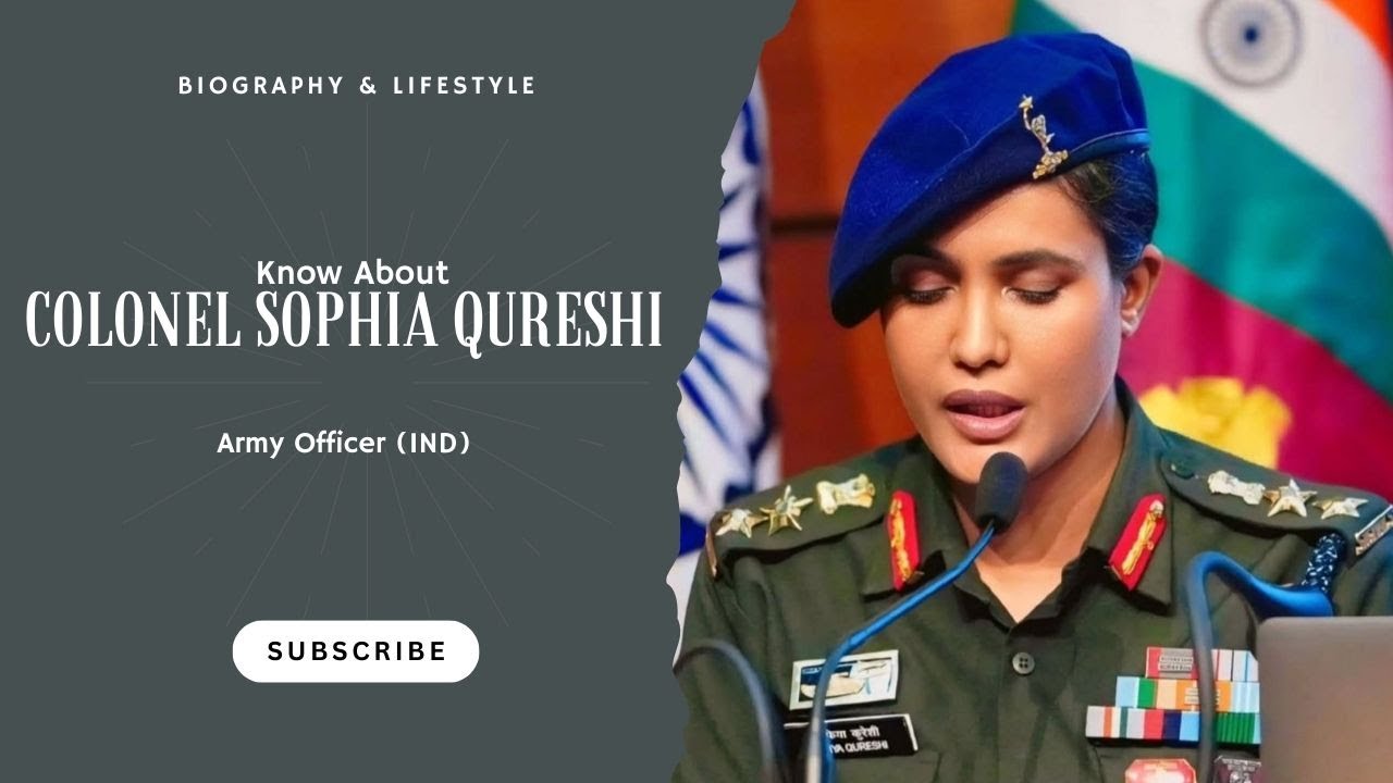 Colonel Sophia Qureshi Biography | India’s Brave Woman Leader in Army & Cyber Warfare