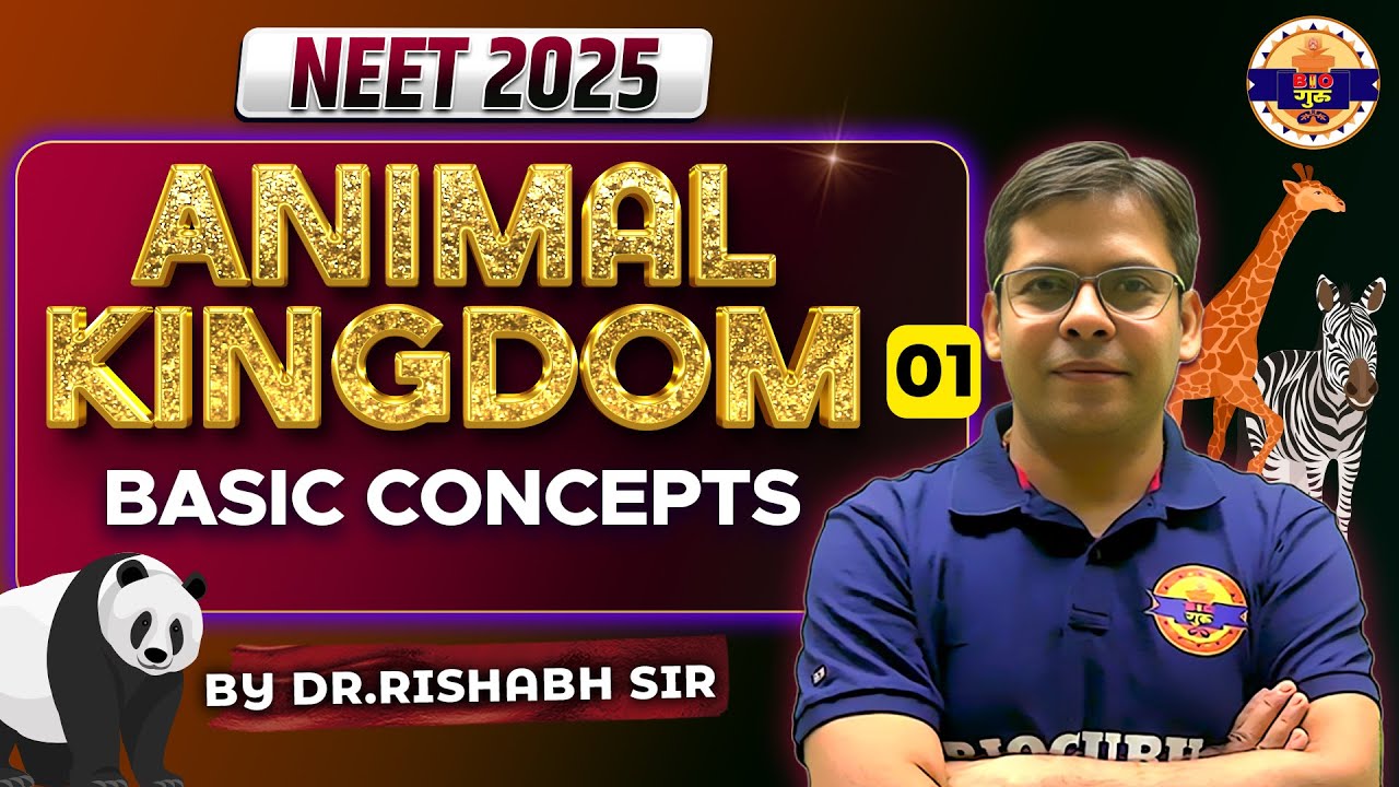 Animal Kingdom 01 | NEET 2025 | Basic Concepts Simplified by Dr. Rishabh Choubey Sir | #neet