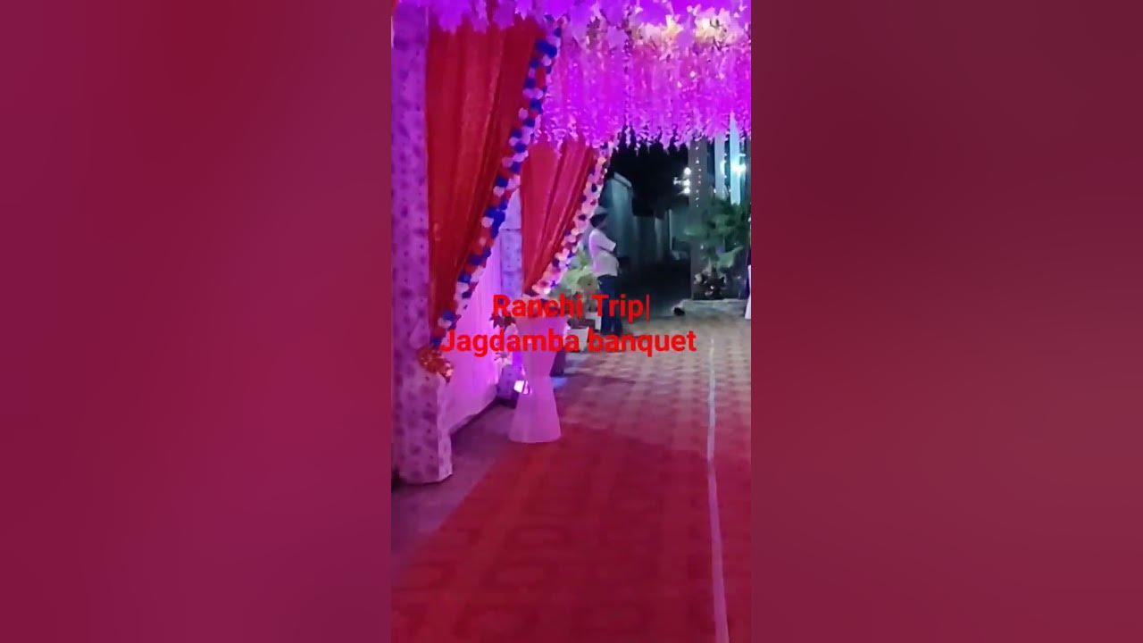 Ranchi Trip Jagdamba banquet Reception party Booty more YouTube