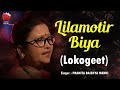 LILAMOTIR BIYA PRANITA BAISHYA MEDHI LYRICAL VIDEO LOKOGEET