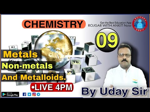 CHEMISTRY:- METAL , NON METAL, AND METALLOIDS_09_BY UDAY SIR_LIVE :-04:00PM_D.P_UPSI_NTPC GROUP D ||