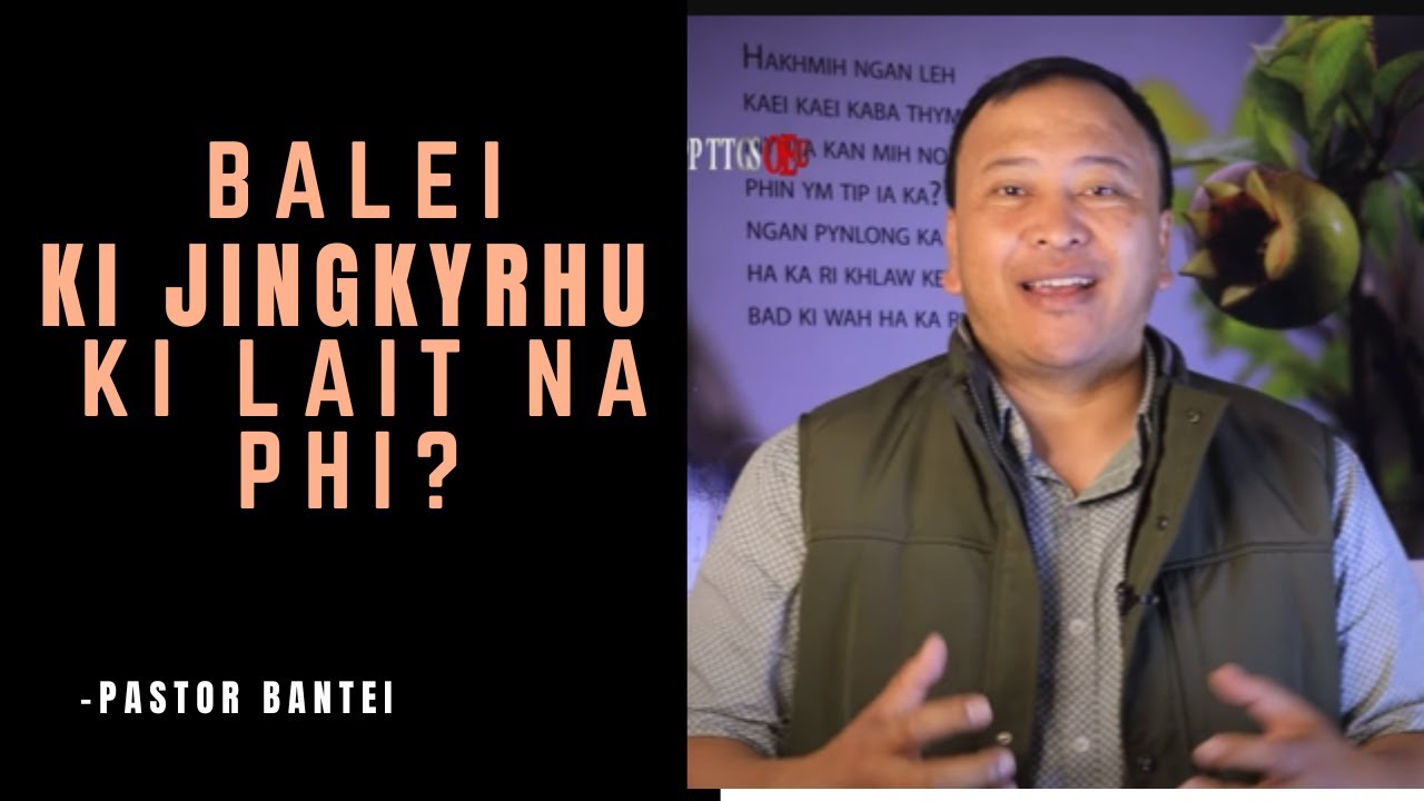 Balei Ki Jingkyrkhu Ki Lait Noh Na Phi Pastor Bantei Potternet Tv 