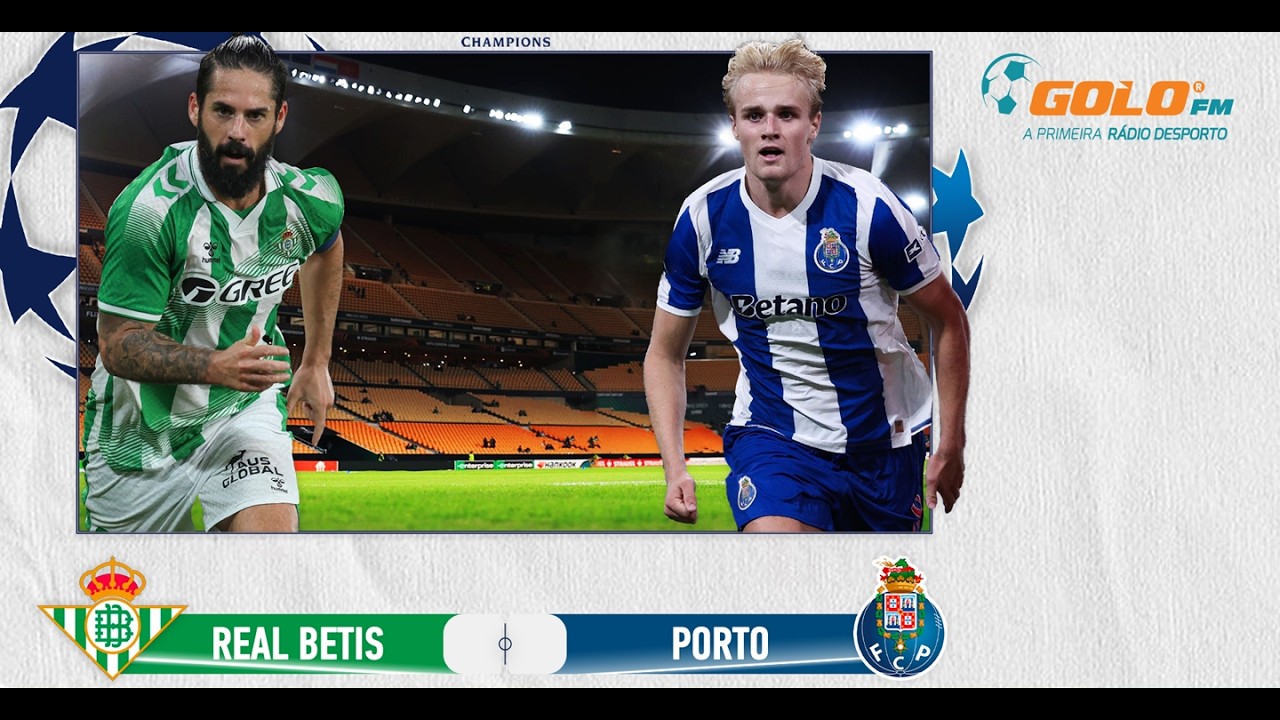 DIRETO ᯓ⚽️ Real Betis vs FC Porto