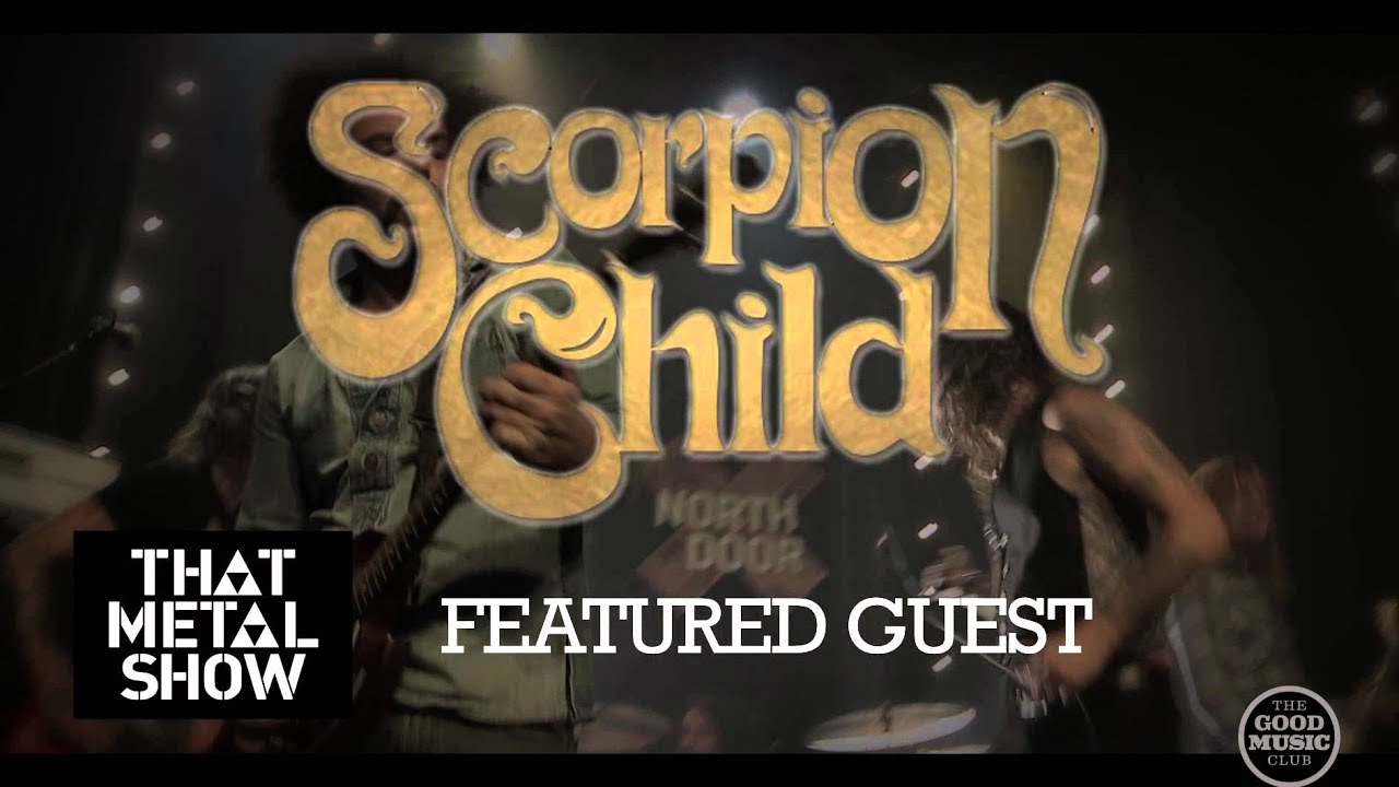 Scorpion Child LIVE 7