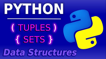 Python Tutorial #11 [Beginners] - Tuples & Sets