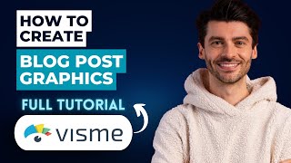 How to Create Blog Post Graphics in Visme [2026 Full Guide]