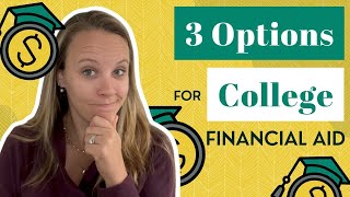 Financial Aid For College: Options Available and Understanding Your Student's Eligibility