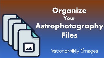 Organize Your Astrophotography Files!