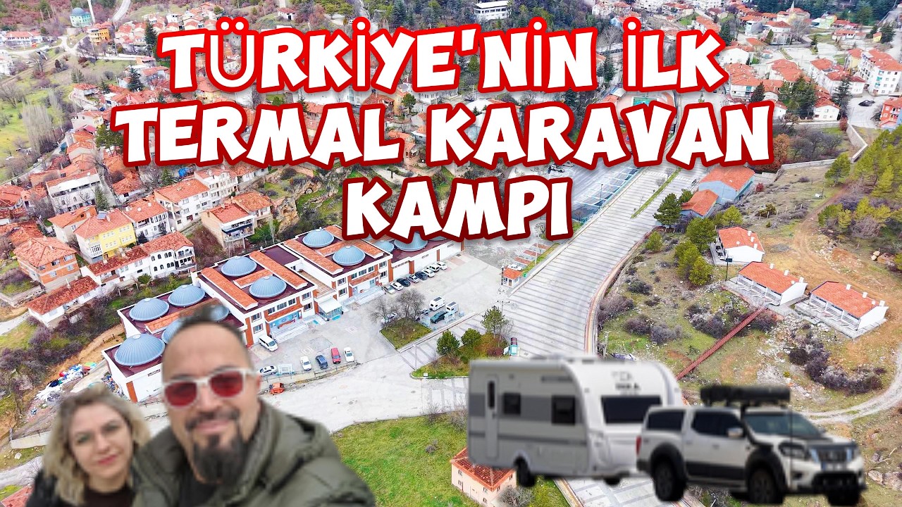 ⁣Türkiye'nin İlk Termal Karavan kampı - Kütahya ILICA