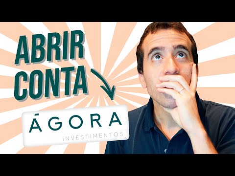 Ágora Investimentos: como abrir conta na corretora para investir