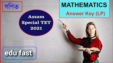 Assam Special Tet full Answer key 2021|Mathematics|LP section|MCQ & Ans.|গণিত|Adam Competitive Exam
