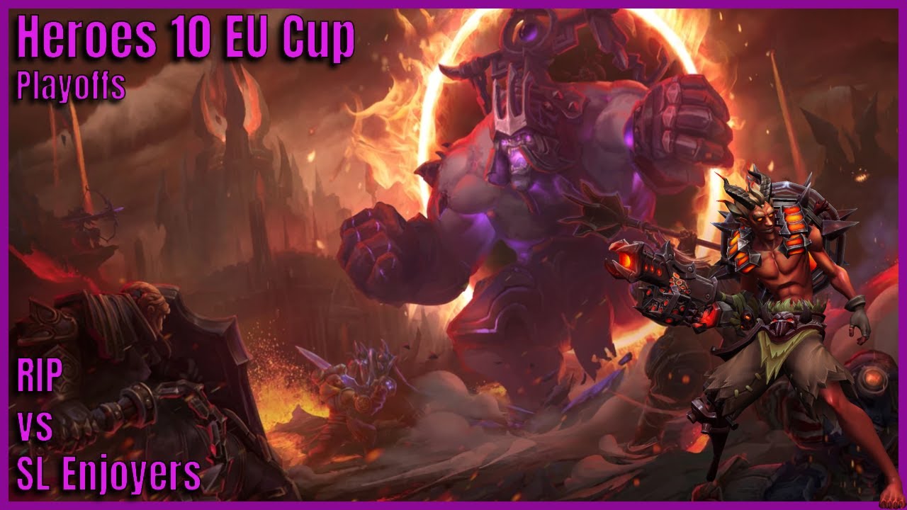 RIP vs SL Enjoyers - Playoffs - Heroes 10 EU Cup - HoTS Esports