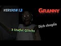 Granny || Top 3 Glitches giúp bạn dịch chuyển hiệu quả nhất - Version 1.3
