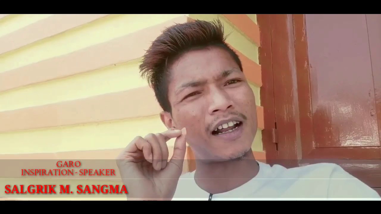 Chadambe ni Salon Mikgraktokbo  INSPIRATION SPEAKER  SALGRIK M SANGMA  TOE SKIANIRANG  2020