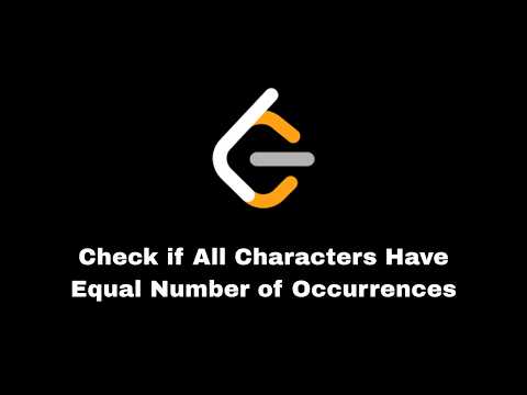 Leet Code : 1941.Check if All Characters Have Equal Number of Occurrences In Arabic