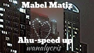 Mabel Matiz-Ahu speed up Resimi