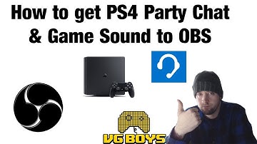 How to get PS4 Party Chat, Game Sound To OBS