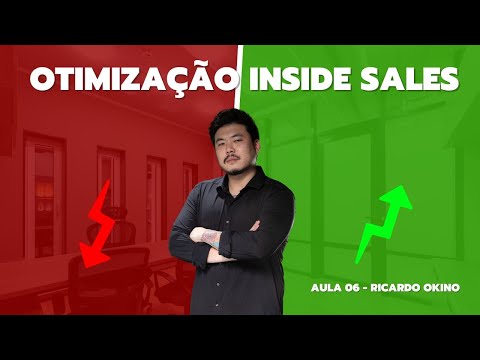 Otimização de Processo en Inside Sales - Ricardo Okino - [Aula 6]