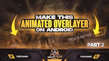 How to Make Animated Gaming Overlay on Android || Make Animated Gaming Overlay in PSCC Part 2