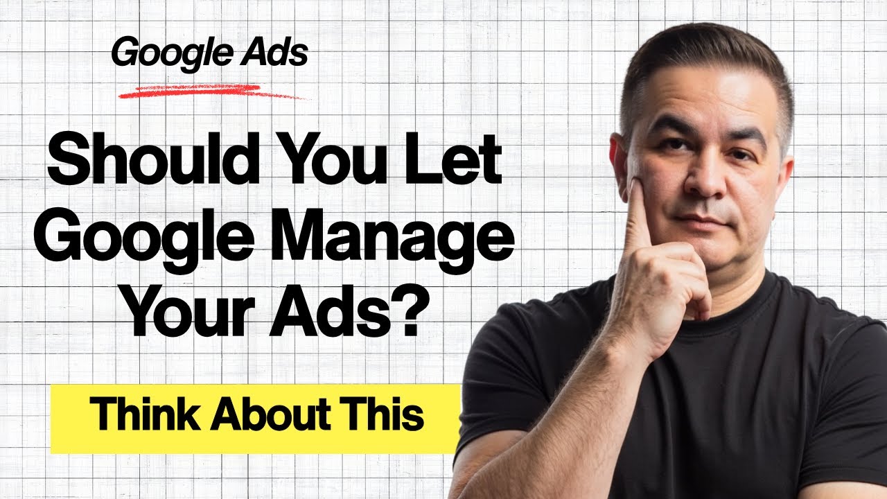 If You’re Letting Google’s AI Run Your Ads, Watch This First