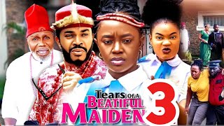 TEARS OF A BEAUTIFUL MAIDEN SEASON 3 (New Trending Nigerian Nollywood Movie 2024)Luchy Donald,Maleek