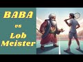 Tiebreaker  the baba vs the lobmeister  439 tennis