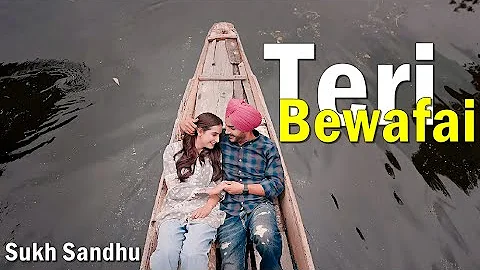 Teri Bewafai (Full Song) Sukh Sandhu, Mateena Rajput| New Punjabi Song | Latest Punjabi Songs 2023