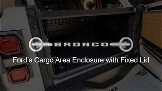 Ford’s Cargo Area Enclosure with Fixed Lid  installation / review  Bronco / Bronco Raptor