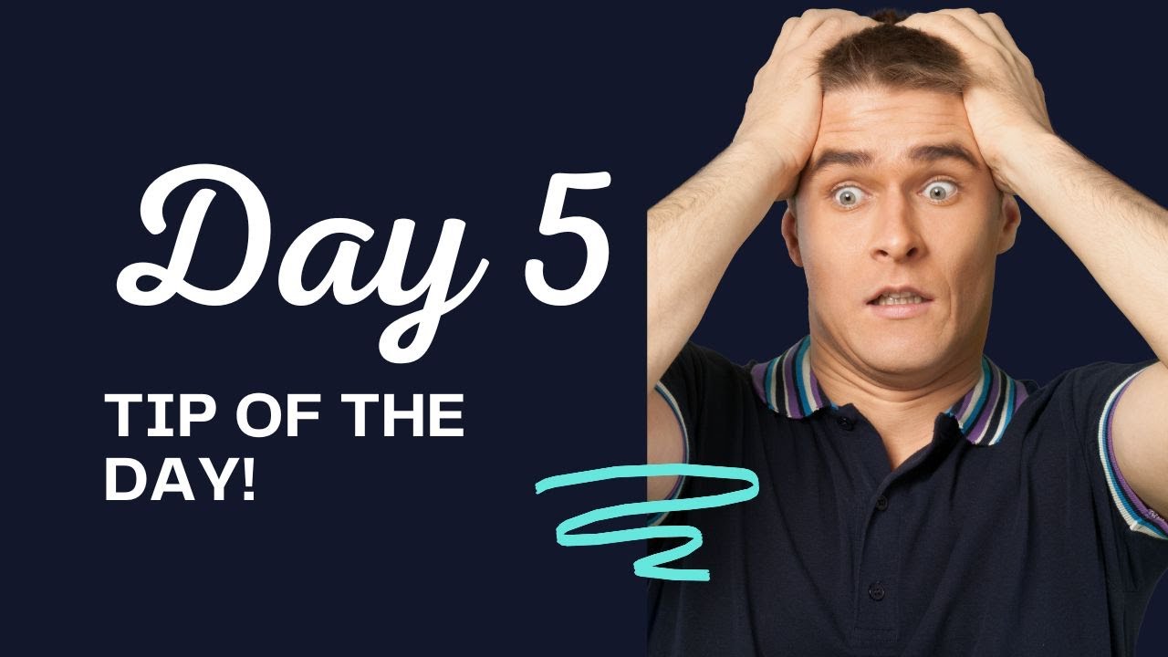 Day 5 Tip Of The Day Youtube